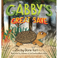Gabby's Great Save - Hardcover