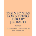 15 Sinfonias for String Trio by J.S. Bach (Viola): Viola - Paperback