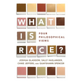 What Is Race?: Four Philosophical Views - Paperback