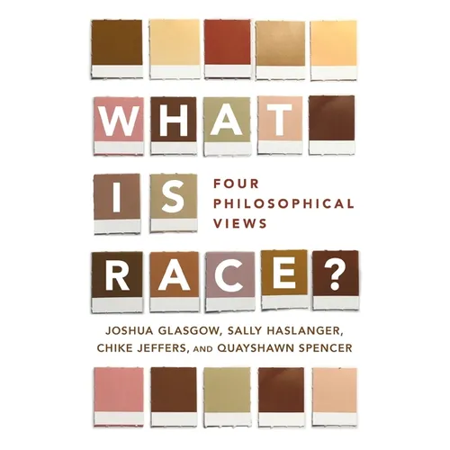 What Is Race?: Four Philosophical Views - Paperback