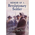 Memoir of a Revolutionary Soldier: The Narrative of Joseph Plumb Martin - Paperback