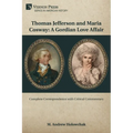 Thomas Jefferson and Maria Cosway: A Gordian Love Affair - Paperback