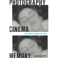 Photography, Cinema, Memory: The Crystal Image of Time - Paperback