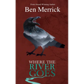 Where the River Goes - Paperback