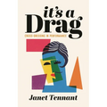 It's a Drag: Cross-Dressing in Performance - Paperback