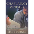 Chaplaincy Ministry: Serving Christ Through Serving Others - Paperback
