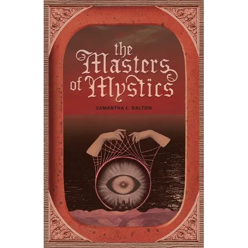 The Masters of Mystics - Paperback