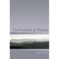 The Perfume of Silence - Paperback