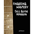 Fingering Mastery - Jazz Guitar Arpeggios - Paperback
