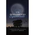 Un Pensamiento Equivocado Edición Extendida: un libro de poesía sobre salud mental - Paperback