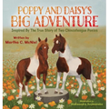 Poppy and Daisy's Big Adventure: Inspired by the True Story of Two Chincoteague Ponies - Hardcover
