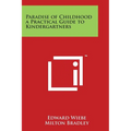 Paradise of Childhood a Practical Guide to Kindergartners - Paperback
