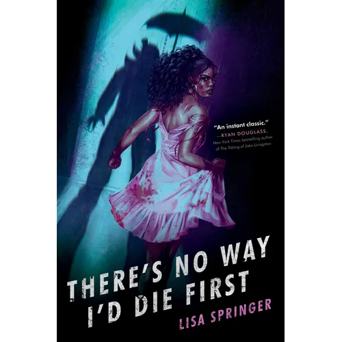 There's No Way I'd Die First - Paperback