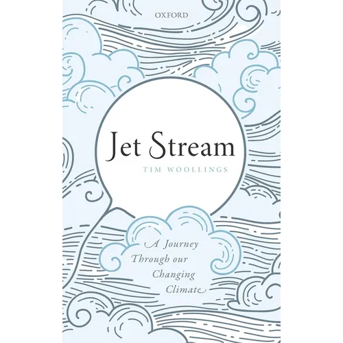 Jet Stream: A Journey Through Our Changing Climate - Hardcover