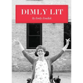 Dimly Lit - Paperback