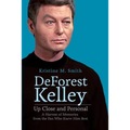 DeForest Kelley Up Close and Personal: A Harvest of Memories from the Fan Who Knew Him Best - Paperback
