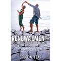 Renewalment - Thriving in Retirement: Building on a Rock-Solid Foundation of Biblical Principles - Paperback