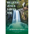 Believe Jesus Loves You - Paperback