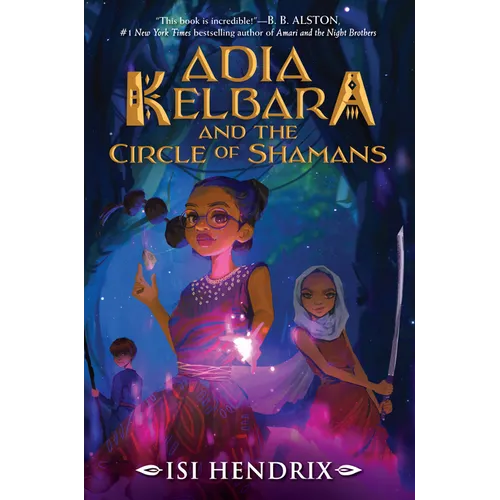 Adia Kelbara and the Circle of Shamans - Hardcover