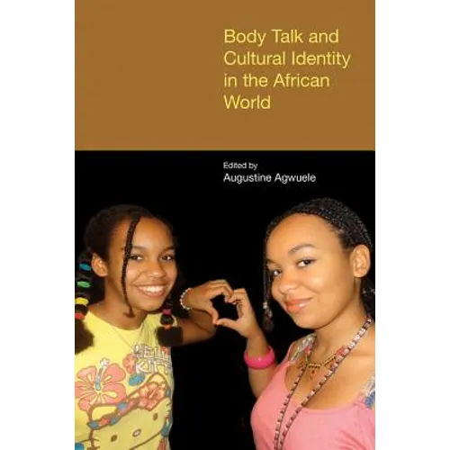 Body Talk and Cultural Identity in the African World - Paperback