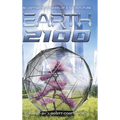 Earth 2100: 18 Captivating Visions of a Sci-Fi Future - Hardcover