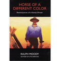 Horse of a Different Color: Reminiscences of a Kansas Drover - Paperback