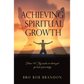 Achieving Spiritual Growth - Paperback