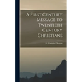 A First Century Message to Twentieth Century Christians - Hardcover