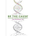 Be The Cause Healing Human Disconnect - Paperback