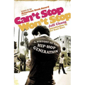 Can't Stop Won't Stop: A History of the Hip-Hop Generation - Paperback