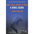 And I Will Make of You a Vowel Sound - Paperback