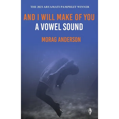And I Will Make of You a Vowel Sound - Paperback