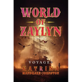 World of Zaylyn: Voyages - Paperback