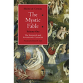 The Mystic Fable, Volume One: The Sixteenth and Seventeenth Centuries Volume 1 - Paperback