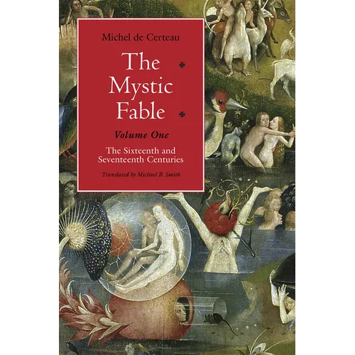 The Mystic Fable, Volume One: The Sixteenth and Seventeenth Centuries Volume 1 - Paperback