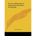 Newton's Philosophy of Nature Selections from his Writings - Hardcover