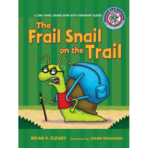 #4 the Frail Snail on the Trail: A Long Vowel Sounds Book with Consonant Blends - Paperback