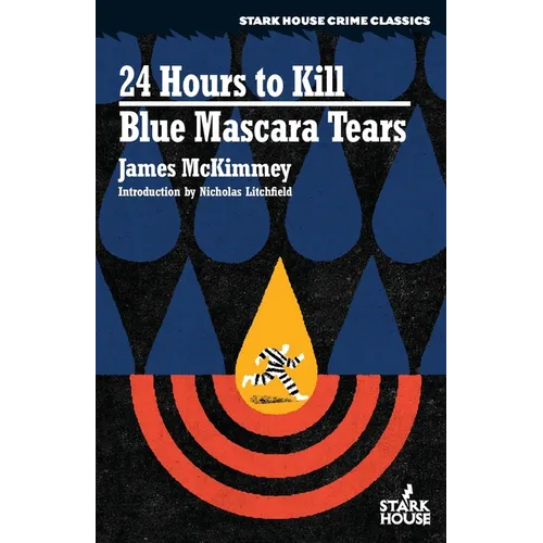 24 Hours to Kill / Blue Mascara Tears - Paperback