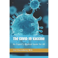 The COVID-19 Vaccine: An Expert's Medical Guide for All - Paperback