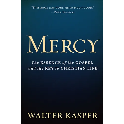 Mercy: The Essence of the Gospel and the Key to Christian Life - Hardcover