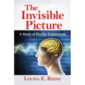 The Invisible Picture: A Study of Psychic Experiences - Paperback