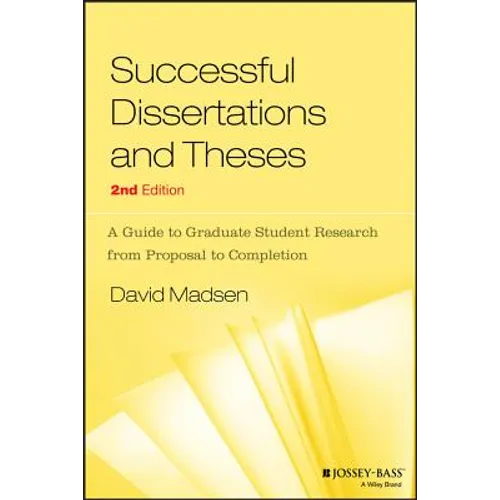 Successful Dissertations and Theses: A Guide to Graduate Student Research from Proposal to Completion - Paperback