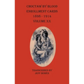 Choctaw By Blood Enrollment Cards 1898-1914 Volume XX - Paperback