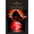 The Adventures Of Raven and Rayne The Journey To Bytar - Paperback