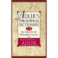 Adler's Philosophical Dictionary: 125 Key Terms for the Philosopher's Lexicon - Paperback