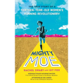 Mighty Moe: The True Story of a Thirteen-Year-Old Women's Running Revolutionary - Hardcover