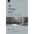 All Things New: Revelation as Canonical Capstone Volume 48 - Paperback