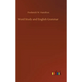 Word Study and English Grammar - Hardcover