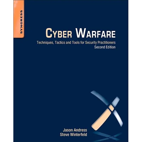 Cyber Warfare: Techniques, Tactics and Tools for Security Practitioners - Paperback