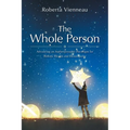 The Whole Person: Advancing an Anthroposophic Paradigm for Holistic Health and Homeopathy - Paperback